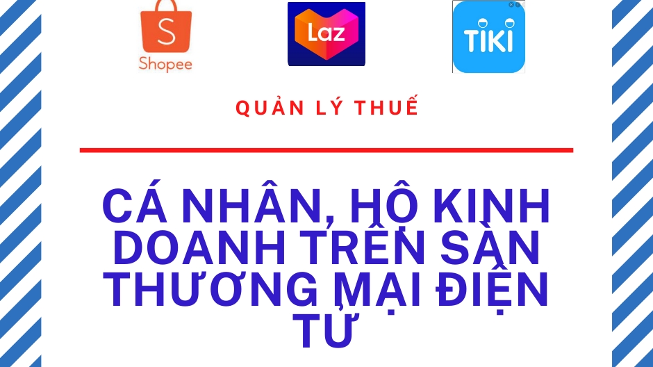 Hướng dẫn đăng ký thuế, kê khai, nộp thuế online đối với hộ cá nhân kinh doanh qua sàn thương mại điện tử youtube, google