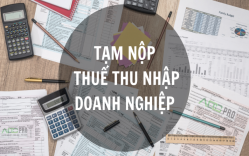 Quy định mới về việc tạm nộp thuế TNDN đóng 04 quý không được thấp hơn 80% của năm